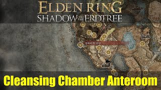 How to get to Cleansing Chamber Anteroom Elden Ring DLC [upl. by Ceil]