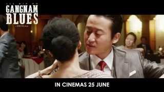 Gangnam Blues  Official Trailer In Cinemas 25 June 2015 [upl. by Lenod]