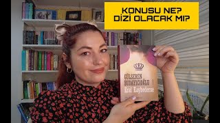 GÜLSEREN BUDAYICIOĞLU  KRAL KAYBEDERSE  KONUSU NE  DİZİ OLACAK MI  KİTAP [upl. by Attinahs939]