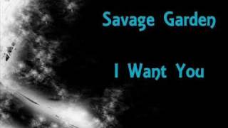 Savage Garden I Want You Lyrics [upl. by Yrrum]