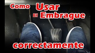 aprende a conducir como usar el embrague o clutch correctamente [upl. by Notneb]