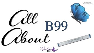 All About Copic Marker B99  VioletaInkcom [upl. by Bj505]