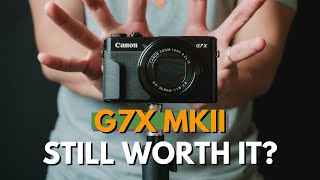 Canon G7X Mark II Is It Still Worth It in 2024 [upl. by Einnhoj608]