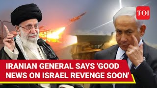 Wait Will End Iranian Generals Chilling New Revenge Threat To Israel  Watch [upl. by Edasalof]