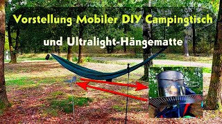 Vorstellung Mobiler DIY Campingtisch und UltralightHängematte [upl. by Vasileior]