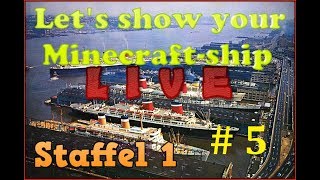 Lets show your Minecraftship LIVE  Staffel 1  Stream 5  Mehr live geht nicht [upl. by Hawkins]