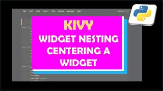 GridLayout in Kivy  centering a widget  widget nesting [upl. by Mallory]