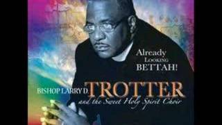 Sweet Holy Spirit By Bishop Larry Trotter [upl. by Mloclam]