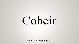 How To Say Coheir [upl. by Luthanen]