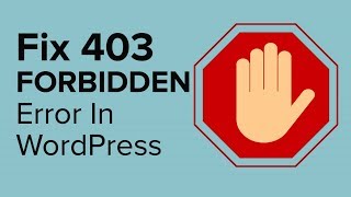 How to Fix the 403 Forbidden Error in WordPress [upl. by Tonjes]