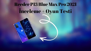 Reeder P13 Blue Max Pro 2021 İnceleme  Oyun Testi [upl. by Lovell]