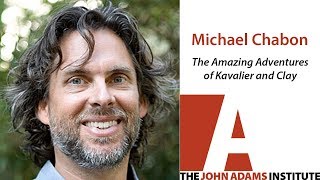 Michael Chabon on The Amazing Adventures of Kavalier and Clay  The John Adams Institute [upl. by Gaivn]