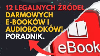 12 Legalnych Źródeł Darmowych Ebooków i Audiobooków  Poradnik ebook audiobook poradnik free [upl. by Oilime38]