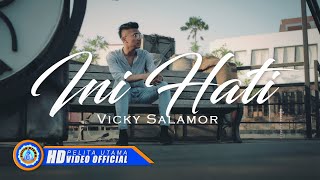 Vicky Salamor  INI HATI Official Music Video [upl. by Zabrina]