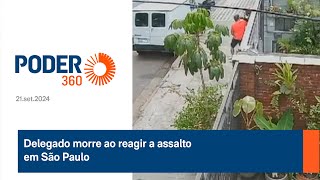 Delegado morre ao reagir a assalto em São Paulo [upl. by Boarer819]