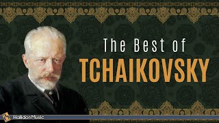 The Best of Tchaikovsky [upl. by Bridgette]