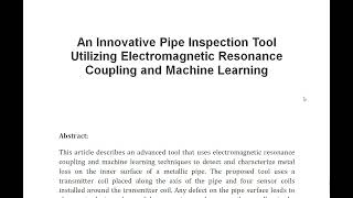 An Innovative Pipe Inspection Tool Utilizing Electromagnetic Resonance Coupling and Machine Learning [upl. by Gati912]