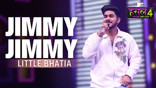 Jimmy Jimmy  The Hustle Flip l Little Bhatia  MTV Hustle 4 [upl. by Gellman]