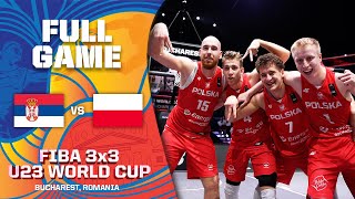 Serbia v Poland  Men FINAL  Full Game  FIBA 3x3 U23 World Cup 2022  3x3 Basketball [upl. by Enybor]