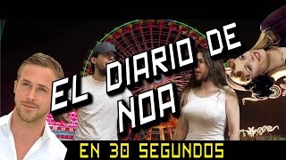 El Diario de Noa en 30 Segundos [upl. by Felix]