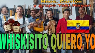 Los Hermanos Carrion Wiskisito quiero yo  Música Ecuatoriana Hermanos Carrión [upl. by Atoiyanap]