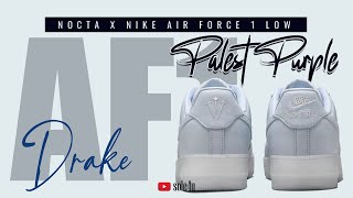 NOCTA x Nike Air Force 1 Low “PALEST PURPLE”  2024 Details  Release Info [upl. by Tiffa]