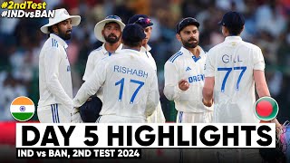 India vs Bangladesh  IND vs BAN 2nd Test Day 5 Highlights 2024  IND vs BAN 2nd Test Highlights [upl. by Landon913]