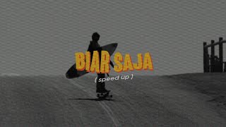 Biar Saja speed up  lyrics 🎧 [upl. by Eceeryt]