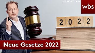 Neue Gesetze 2022  10 Dinge die sich ändern  Anwalt Christian Solmecke [upl. by Feilak]