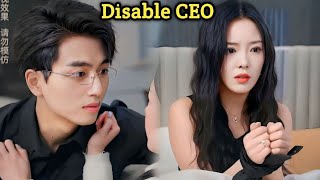 Disable CEO Had contract marriage with her but fall in love with herAsian Drama Zone cdrama explain [upl. by Elbertina838]