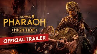 Total War PHARAOH  High Tide Launch Trailer [upl. by Winchester]