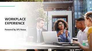 Powering the Workplace Experience with SPS Nexus [upl. by Ha]