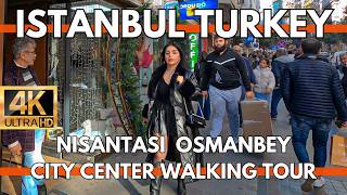 ISTANBUL TURKEY CITY CENTER 4K VIDEO ULTRA HD WALKING TOUR NISANTASIOSMANBEY SHOPPING STREET FOODS [upl. by Mutz]