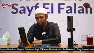 Majelis Sayf El Falah  Kitab Arbain An Nawawi  Upaya Upaya yang Diperlukan untuk Masuk Surga [upl. by Aikal]