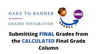 Submitting FINAL Grades from the CALCULATED Final Grade Column [upl. by Nerti]