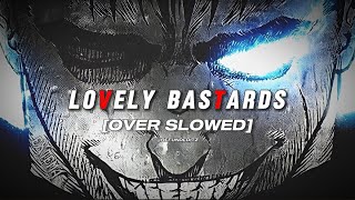 Lovely Bastards  Over Slowed  No Copyright Audio Edit [upl. by Yedok483]