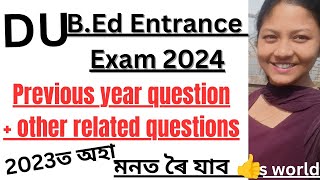 Previous year Question paper of BED ENTRANCE EXAM🔥Dibrugarh university bed entrance exam 2023😍 [upl. by Linehan118]