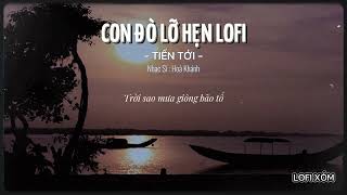 CON ĐÒ LỠ HẸN LOFI  TIẾN TỚI  Bóng đò cập ngang bến sông biết em sang lòng anh vui thầm [upl. by Guss246]