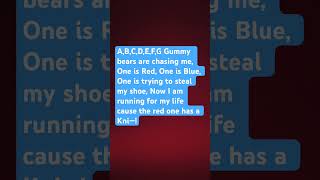 ABCDEFG Gummy bears are chasing me Lyrics [upl. by Okire]