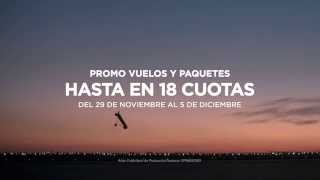 AR Promo Vuelos y Paquetes Hasta en 18 Cuotas [upl. by Farnsworth]