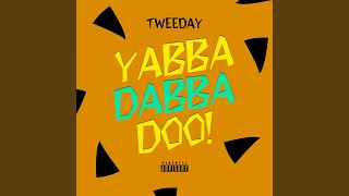 Yabba Dabba Doo [upl. by Mccready]