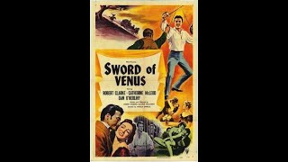 Sword of Venus 1953 Adventure Romance Robert Clarke Catherine McLeod Dan OHerlihy Colorized [upl. by Edouard]