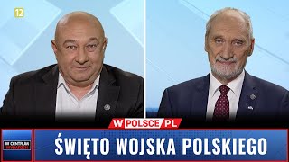 ŚWIĘTO WOJSKA POLSKIEGO Antoni Macierewicz  WCentrumWydarzeń 15082024 [upl. by Croner931]