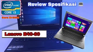 Review Laptop Lenovo B40 80  Spesifikasi Lenovo B40  80 [upl. by Aitas]