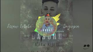 Dagiopia X Asfaw Kebebe  Baburu  ባቡሩ  New Ethiopian Music 2019 Official Video [upl. by Grosberg]