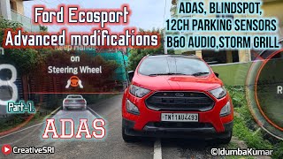 Ecosport ADAS Blindspot Parking sensors BampO Audio Mods Highly technically modified Ecosport Ever [upl. by Bergstein844]