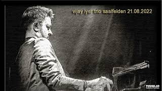 Vijay Iyer Trio  Saalfelden Live 20220821  08  Children of Flint [upl. by Chiquita]