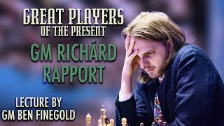 Great Players of the Present GM Richárd Rapport [upl. by Mariya]