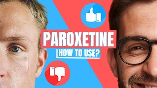 How to use Paroxetine Paxil Pexeva Seroxat  Doctor Explains [upl. by Eivla458]