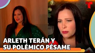 Arleth Terán es criticada por el pésame a Maribel Guardia  Telemundo Entretenimiento [upl. by Robina15]